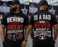 "Behind every great cheerleader, is a dad who NEVER missed a comp"