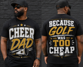 "Cheer dad, because GOLF was too cheap"